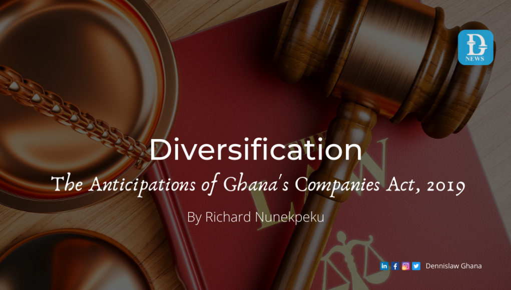Diversification – The Anticipations of Ghana’s Companies Act, 2019